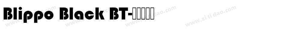 Blippo Black BT字体转换